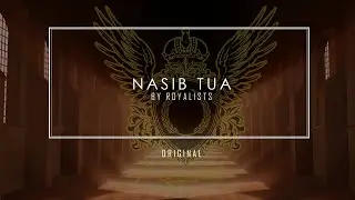 Nasib Tua - Royalists (Official Lyrics Video)