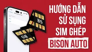 Hướng dẫn sử dụng Sim gh&eacute;p Bison Auto | Sim gh&eacute;p tốt nhất cho iPhone Lock
