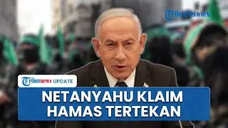 Netanyahu Klaim Hamas Tertekan Hadapi Militer Israel di Gaza hingga Kini Setujui Proposal Gencatan