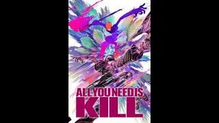 All you need is kill review/rant