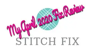 Stitch Fix April 2020 Fix - Review