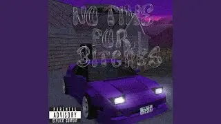 No time for bitches