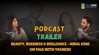 Beauty, Business & Brilliance &ndash; Hiral Soni on Talk with Yagnesh