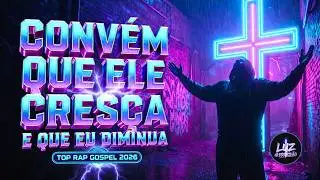 RAP CRISTÃO DE CORAGEM E HUMILDADE 🎧 Diminuir pra Cristo Crescer | Trap Gospel 2026