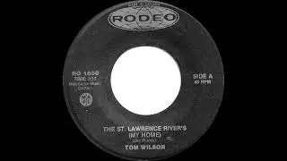 Tom Wilson - The St. Lawrence River's My Home