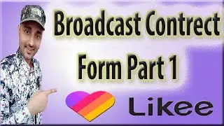 What Is Broadcaster Contract Form New Rules In Likee App? Likee App Contract Form Part 1