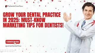 👉🏻Top 5 Dental Marketing Strategies for 2025: Boost Your Practice Fast! 🦷 Tips & Strategies