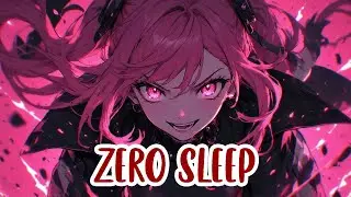 Nightcore &ndash;  Zero Sleep 💥 (Rock Version) (Lyrics)