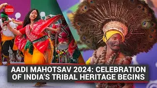 Aadi Mahotsav 2024: Celebration of India's tribal heritage begins