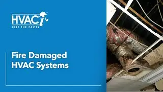 Fire Damaged HVAC Systems