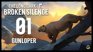 GUNLOPER #01 - The Long Dark - BROKEN SILENCE SK/CZ