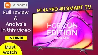MI TV 4A 40 Inch Horizon Edition TV | 2021 Model | Unboxing | Review | Specifications | In Hindi