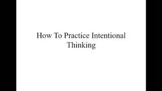 How To Practice Intentional Thinking