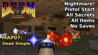 Doom II - MAP07: Dead Simple (Кошмар! 100% секретов + предметы)