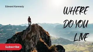 Where do You Live? &iquest;D&oacute;nde vive? Edward Kennedy