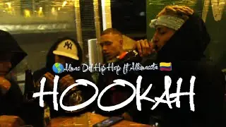 HOOKAH🌬️ - ALMAS DEL HIP HOP FT ALKIMASSTA 🇨🇴