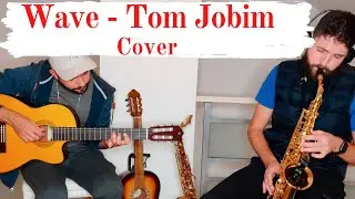 Wave - Tom Jobim - Sax and Guitar cover