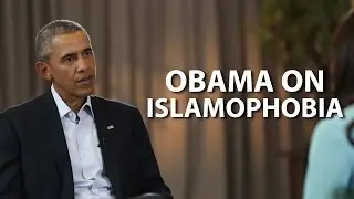 Exclusive: US President Barack Obama on Islamophobia