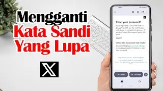 Cara Mengganti Kata Sandi Akun Twitter Yang Lupa | Reset Password X