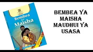 BEMBEA YA MAISHA  | MAUDHUI YA USASA