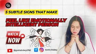 5 Subtle Signs That Make Feel Like Emotionally Intelligent Person
