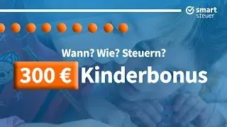300 &euro; Kinderbonus: Wann ? Wie ? Steuern ?