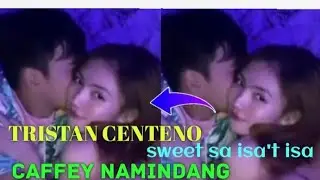 LATEST! CAFFEY NAMINDANG TRISTAN CENTENO sweet sa isa't isa