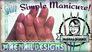 ✜DIY: Simple Manicure | Manicura Sencilla || MAENAILDESIGNS