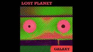 Lost Planet - Galaxy | Music NFT Available on Mint Songs