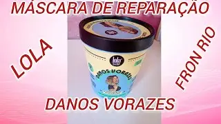 Máscara de Reparação Danos Vorazes Lola Fron Rio 
