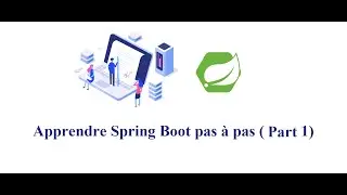 Apprendre Spring Boot Pas à Pas  (Part 1)