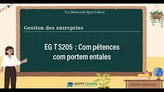Cours OFPPT | Module Comp&eacute;tences comportementales &ndash; EGTS205 | Gestion des Entreprises option Office
