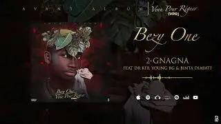 Bezy One Feat. Dr Keb, Young Bg & Binta Diabaté - Gnagna (Son Officiel)
