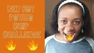 RED HOT POTATO CHIP CHALLENGE