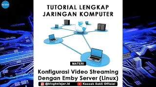 Jaringan Multimedia | #3 Tutorial Membangun Infrastruktur Video Streaming dengan Emby Server