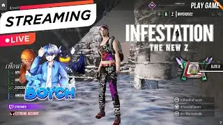 🔴 LIVE | Infestation The NewZ (WarZ) ไม่คมก็ลมแค่นั้น  | Gameplay