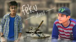 Feku dost || Latest update 2017