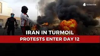 Iran Protests Enter Day 12 as Economic Crisis Deepens