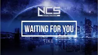 Waiting For You - Fiko [NCS]