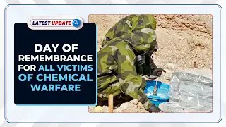Day Of Remembrance For All Victims Of Chemical Warfare: Latest update | Drishti IAS English