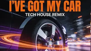 I've Got My Car 🔥 | Funk House Remix | Groove Fusion | Party Banger