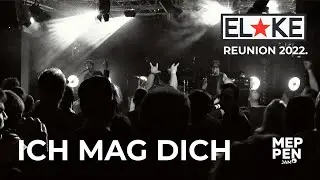 EL*KE: ICH MAG DICH | LIVE IM JAM MEPPEN | 28.10.2022