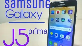Samsung J5 Prime обзор и мои отзывы. J5 prime характеристики