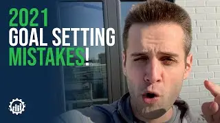 2021 Goal Setting MISTAKES [For Business]: Avoid 2 Mistakes & Follow 3-Steps To Set BIG 2021 Goals