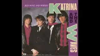 Katrina & The Waves - Red Wine And Whisky