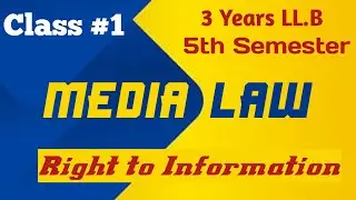 3 Years LL.B-MEDIA LAW - Right to  Information #CLASS-1
