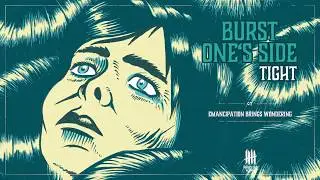BURST ONE'S SIDE - Tight (Full Album) [Knives Out records]