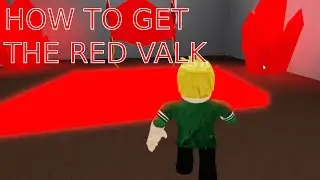 HOW TO GET THE RED VALK IN ROBLOX WORKING NEW