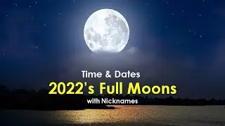 Full Moon 2022 | Time, Dates and Nicknames of Full Moon