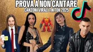 PROVA A NON CANTARE - CANZONI VIRALI TIKTOK 2025